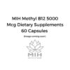 MIH Methyl B12 5000 Mcg dietary supplement